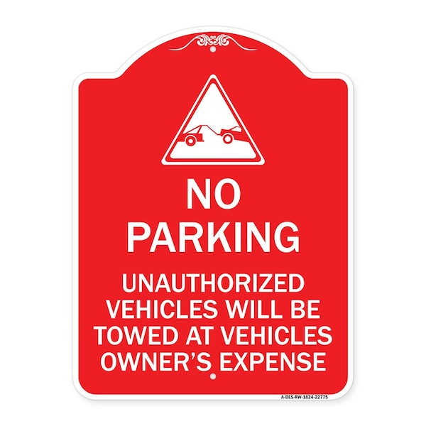 Unauthorized Vehicles Towed Owner Expense W/ Graphic, Red & White Alum, 24" L, 18" H, RW-1824-22775